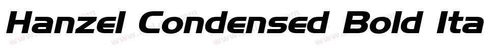 Hanzel Condensed Bold Italic字体转换